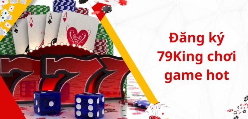 Điều kiện cơ bản để tiến hành đăng ký 79king Điều kiện cơ bản để tiến hành đăng ký 79king